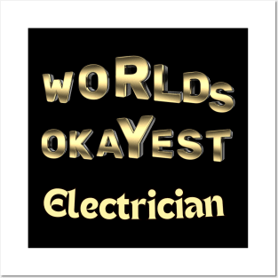 worlds okayest electrician Posters and Art